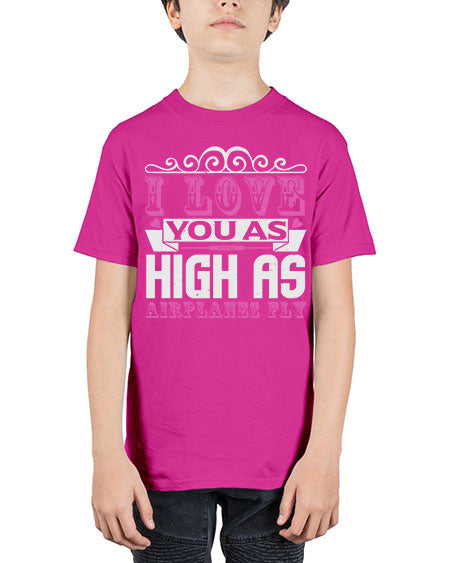 I love you as high as airplanes fly Style 105# - baby - Youth Tee Unisex