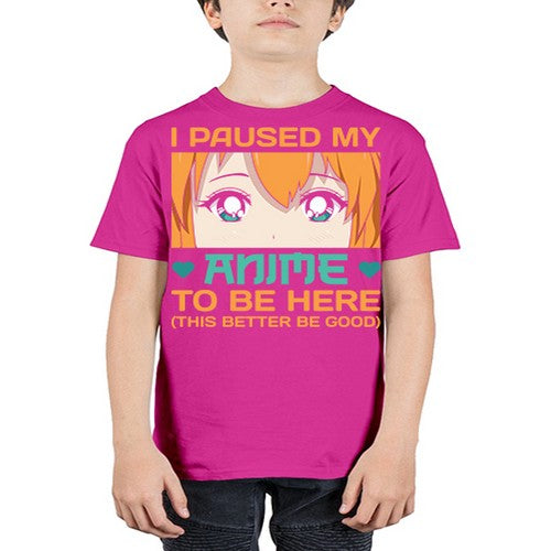 I paused my anime to be here this better be good235# - anime - Youth Tee Unisex