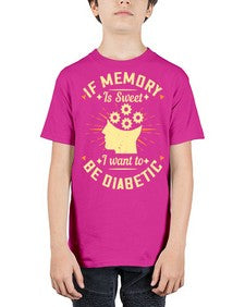 If memory is sweet I want to be diabetic Style 25# - diabetes - Youth Tee Unisex