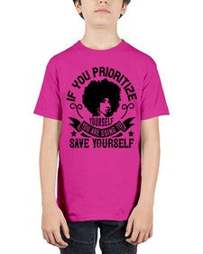 If you prioritize yourself you are going to save yourself Style 21# - black afro - Youth Tee Unisex