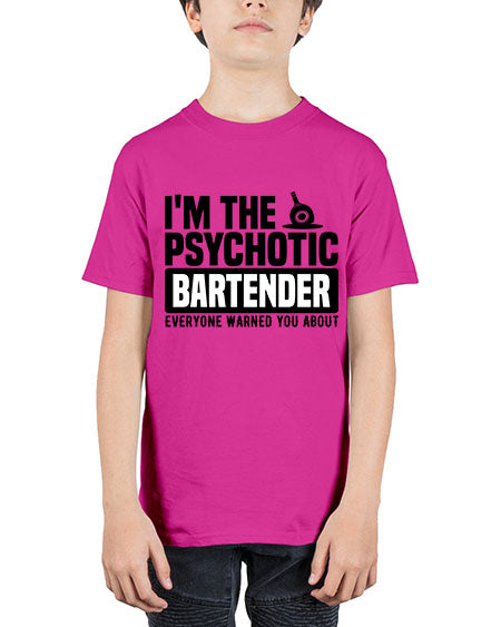 Im the psychotic Style 238# - bartender - Youth Tee Unisex