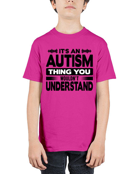 Its an autism 254# - autism - Youth Tee Unisex