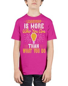 Leadership Is More Who You Are Than What You Do Style 30# - motivation - Youth Tee Unisex