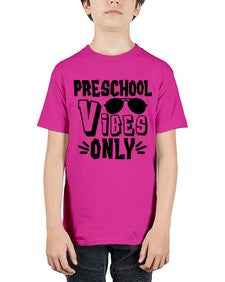 Preschool Vibes 695# - prek headstart - Youth Tee Unisex