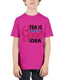 Tea Is Always A Good Idea 1613# - tea - Youth Tee Unisex