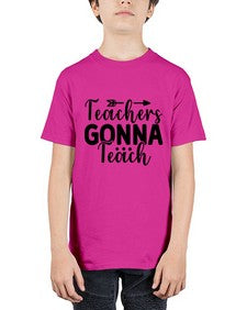 Teachers Gonna Teach 1474# - teacher - Youth Tee Unisex