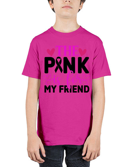 The Pink is for My Friend 3# - breast cancer - Youth Tee Unisex