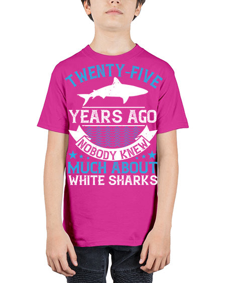 Twentyfive years ago nobody knew much about white sharks Style 10# - shark-fish - Youth Tee Unisex