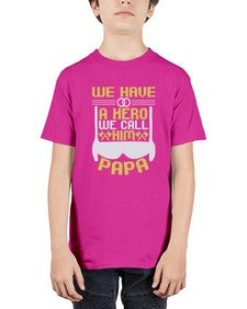 We have a hero we call him papa 263# - cartoon super hero - Youth Tee Unisex