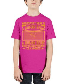 Wherever there is a human being there is an opportunity for a kindness Style 7# - volunteer - Youth Tee Unisex