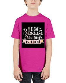 Yoga Because Adulting Is Hard  613# - yoga - Youth Tee Unisex