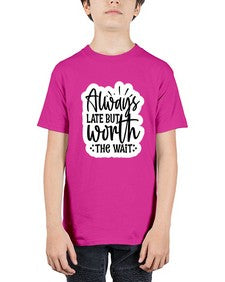 always late but worth the wait 230# - funny - Youth Tee Unisex