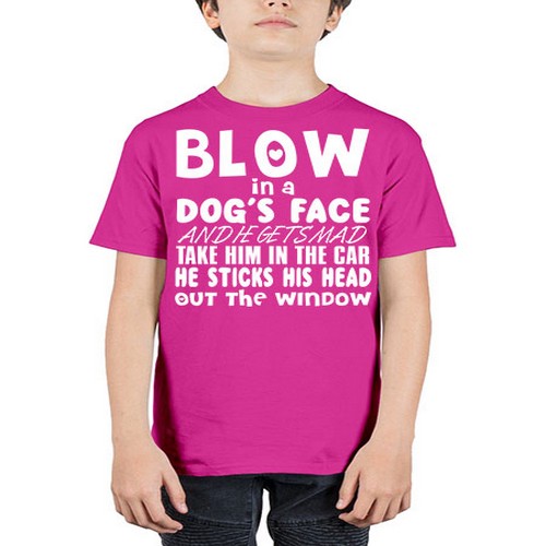 blow in a dogs face and he gets mad - dogs - Youth Tee Unisex