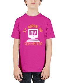 it works on my computer 30# - computer - Youth Tee Unisex