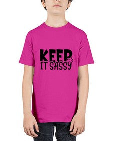 keep it sassy 704# - sassy - Youth Tee Unisex