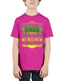 mothers love is peace it need not be acquired it need not be deserved 438# - parents day - Youth Tee Unisex