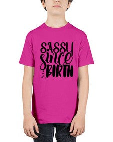 sassy since birth 1034# - sassy - Youth Tee Unisex