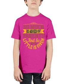 so much is asked of parents and so little is given 564# - parents day - Youth Tee Unisex