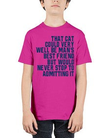 that cat could very well be mans bestfriend but would never stop - cats - Youth Tee Unisex