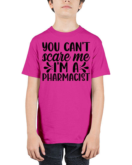 you cant scare me im a pharmacist 1681# - pharmacist - Youth Tee Unisex