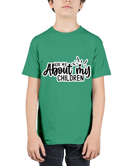 Ask Me About My Children 270# - baby - Youth Tee Unisex