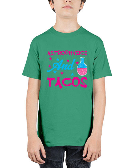 AstrophysicsandTacosScience tshirt design AstrophysicsandTacos Sciencetshirtdesign 290# - general science - Youth Tee Unisex
