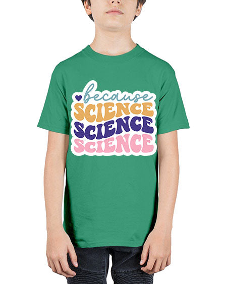 Because science 287# - general science - Youth Tee Unisex