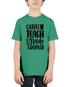 Coffee Teach Grade Repeat Style 671# - teacher - Youth Tee Unisex