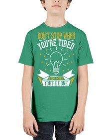 Don’t stop when you’re tired Stop when you’re done Style 45# - motivation - Youth Tee Unisex
