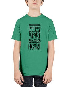 Even From Six Feet Apart Style 774# - teacher - Youth Tee Unisex