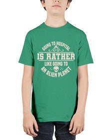 Going to hospital is like going to an alien planet 2# - ufo - Youth Tee Unisex