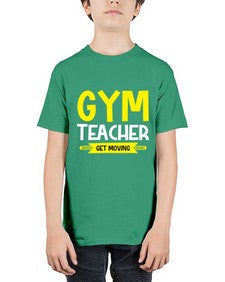 Gym Teacher get Moving Style 173# - teacher - Youth Tee Unisex