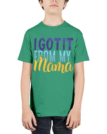 I Got It From My Mama Style 96# - baby - Youth Tee Unisex