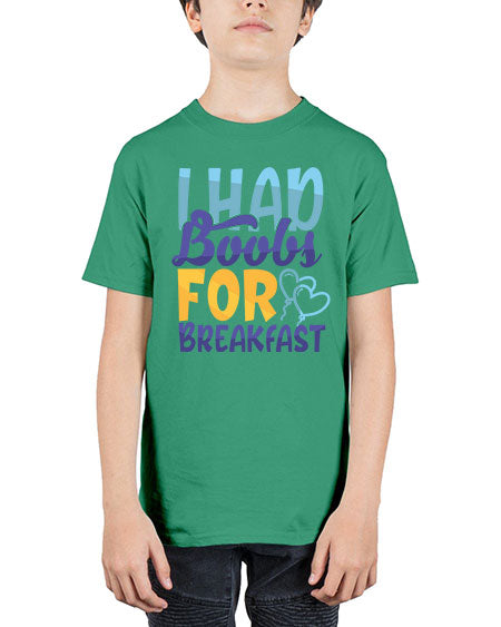 I Had Boobs For Breakfast Style 99# - baby - Youth Tee Unisex