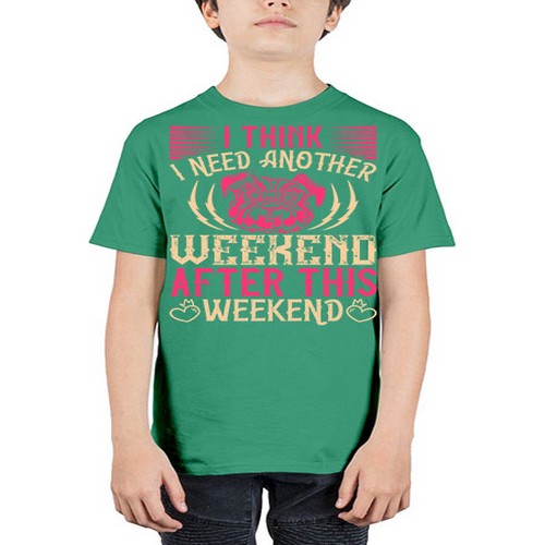 I Think I Need Another Weekend After This Weekend Style 41# - dogs - Youth Tee Unisex