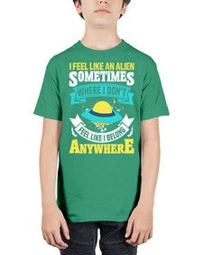 I feel like an alien sometimes where i dont belong 11# - ufo - Youth Tee Unisex