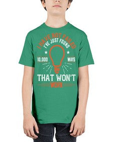 I have not failed Ive just found ways that wont work Style 38# - motivation - Youth Tee Unisex