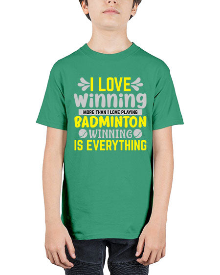 I love winning more than i love playing badminton winningis everything 1102# - badminton - Youth Tee Unisex