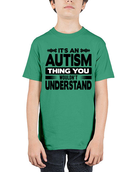 Its an autism Style 49# - autism - Youth Tee Unisex
