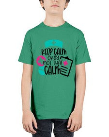 Keep Calm Okay Not That Calm Style Style 1029# - nurse - Youth Tee Unisex