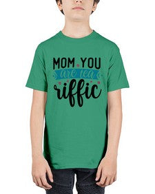Mom You Are Tea Riffic 1394# - tea - Youth Tee Unisex