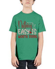 Nothing easy is worth Doing Style 82# - motivation - Youth Tee Unisex
