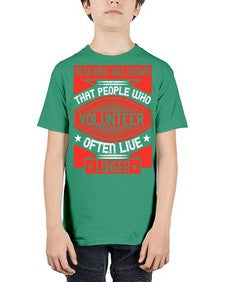Research has shown that people who volunteer often live longer Style 32# - volunteer - Youth Tee Unisex