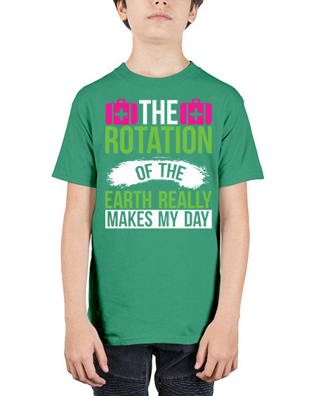 The Rotation Of The Earth Really Makes My Day 7# - nature - Youth Tee Unisex