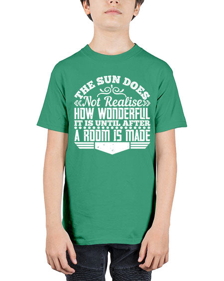 The Sun does not realise how wonderful it is until after a room is made Style 435# - architect - Youth Tee Unisex