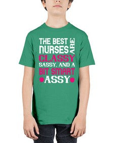 The best nurses are classysassy and a bit smart assy Style 1503# - nurse - Youth Tee Unisex