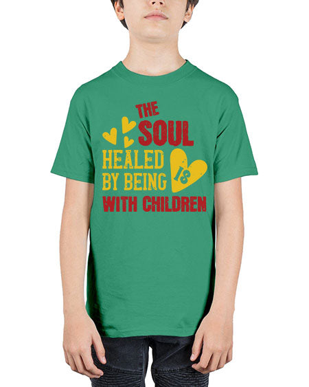 The soul is healed by being with children Style 226# - kids - Youth Tee Unisex