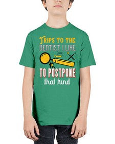 Trips to the dentist I like to postpone Style 444# - dentist - Youth Tee Unisex