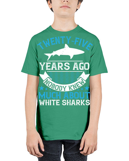 Twentyfive years ago nobody knew much about white sharks Style 10# - shark-fish - Youth Tee Unisex