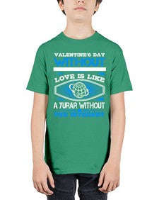 Valentines day without your love is like a year without the Internet 43# - internet - Youth Tee Unisex